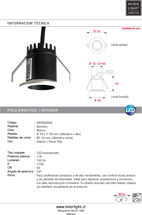 Foco embutido aluminio blanco  24º 2W LED - VKFO0004